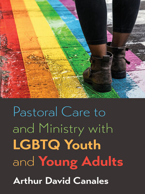 cover image of Pastoral Care to and Ministry with LGBTQ Youth and Young Adults
